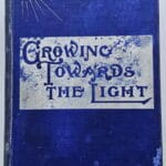 Front Cover Growing Towards the Light By Mrs. H. Doudy