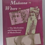 Mother Madonna Whore By Estela V Welldon