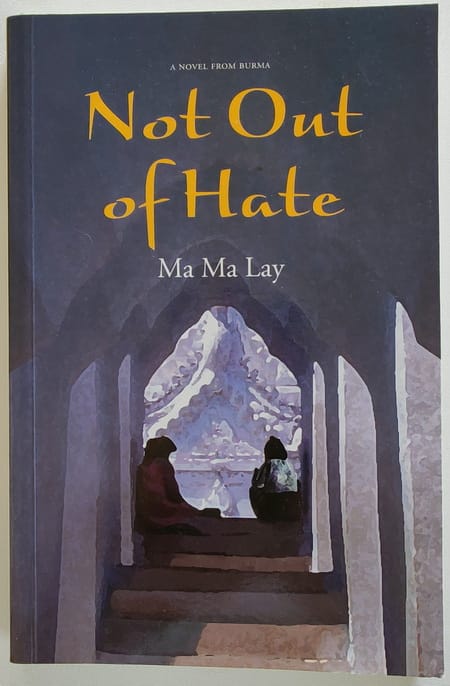 Not out of Hate By Ma Ma Lay