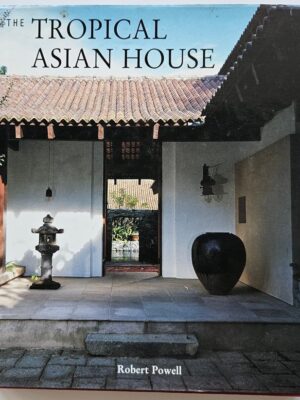The tropical Asian House by Robert Powell