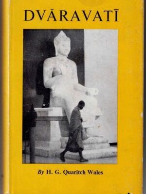 Dvaravati - The Earliest Kingdom of Siam