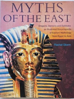 Front Cover The Myths of the East by Rachel Storm