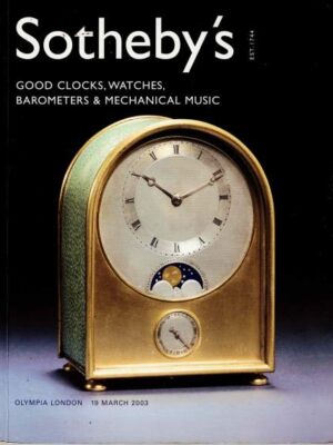 Sotheby's Clocks - Watches - Barometers & Mechanical Music 2003