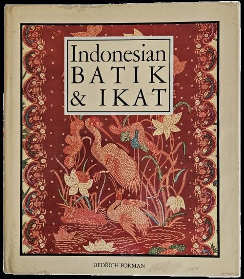 Front Cover Indonesian Batik & Ikat by Bedrich Forman
